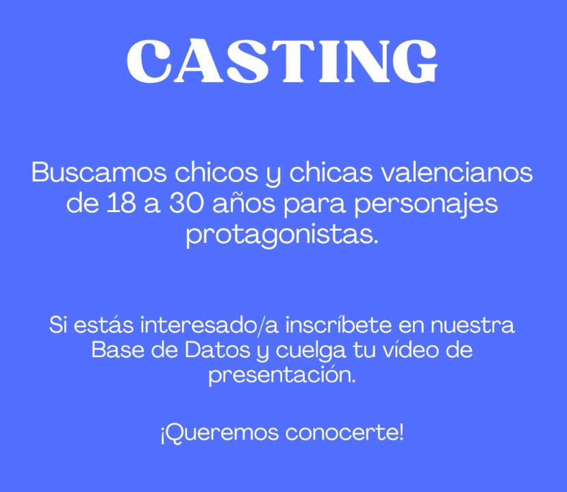 CHICOS y CHICAS VALENCIANOS de 18 a 30 años para protagonistas nueva serie nacional en VALENCIA